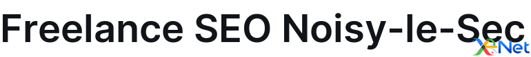 Freelance SEO Noisy-le-Sec